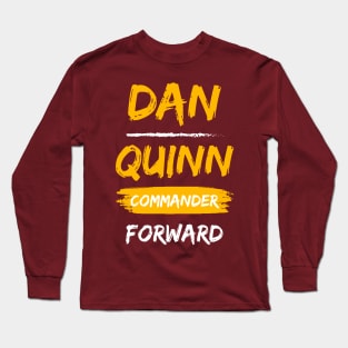 DAN QUINN COMMANDER FORWARD WASHINGTON Long Sleeve T-Shirt